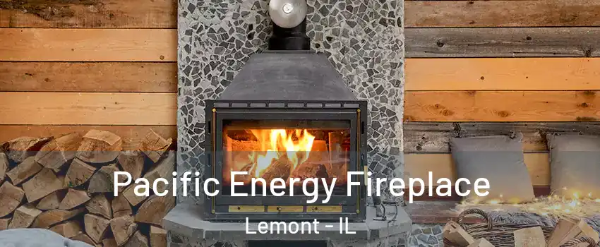  Pacific Energy Fireplace Lemont - IL