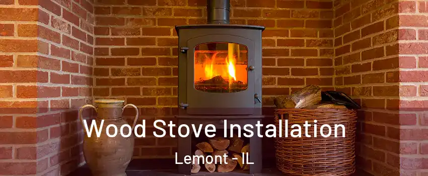 Wood Stove Installation Lemont - IL